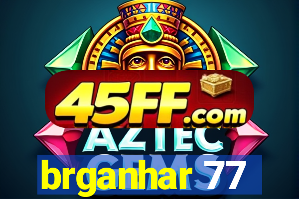brganhar 77